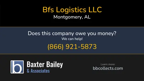 Bfs Logistics LLC skeltonbfs.com 8132 Old Federal Road Montgomery, AL DOT:2232684 MC:495021 1 (334) 306-2275 1 (334) 676-1675 1 (334) 872-4878 1 (334) 874-0000