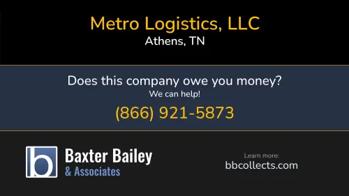 Metro Logistics, LLC | 1 (423) 207-3456 Metro Logistics, LLC metroexpedite.com 266 County Road 250 Athens, TN DOT:2234302 MC:524724 1 (423) 207-3456