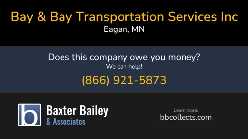 Bay & Bay Transportation Services Inc 2905 West Service Road Suite 2000 Eagan, MN DOT:2241207 MC:631407 1 (651) 480-7961