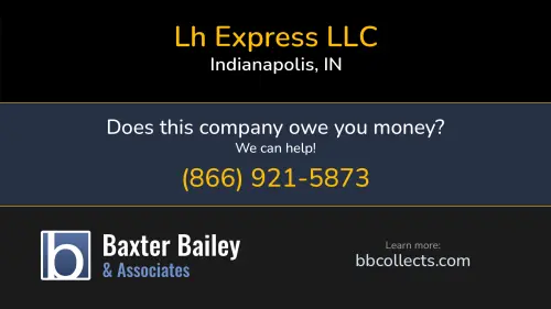 Lh Express LLC www.lhexpress.net 5252 Decatur Blvd Indianapolis, IN DOT:2245593 MC:695930 1 (317) 677-4418 1 (866) 884-0404