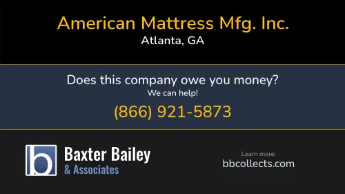 American Mattress Mfg. Inc. 1899 D Metropolitan Pkwy Atlanta, GA 1 (404) 753-2089