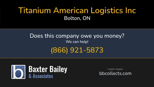 Titanium American Logistics Inc 32 Simpson Rd Bolton, ON DOT:3263832 MC:1029289 1 (905) 266-3010