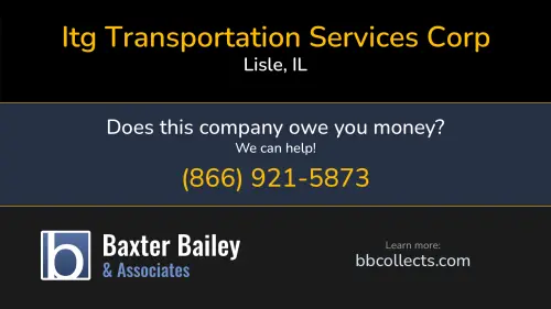 Itg Transportation Services Corp 1500 Eisenhower Ln Ste 100 Lisle, IL DOT:4314555 MC:328905 1 (630) 725-4650
