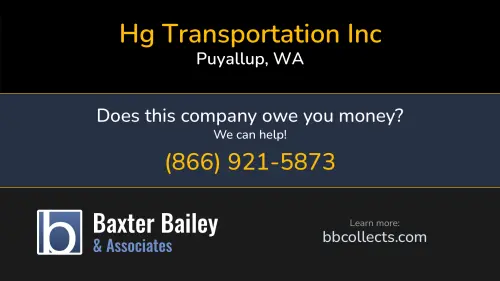 Hg Transportation Inc 7602 127th Street Ct E Puyallup, WA DOT:4460180 MC:1758815 1 (321) 248-4674